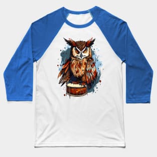 Owl And Drum Baseball T-Shirt